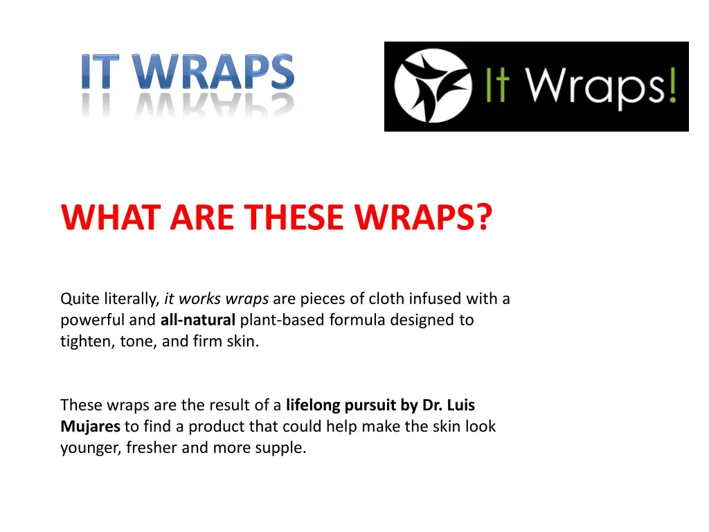 what are these wraps quite literally it works