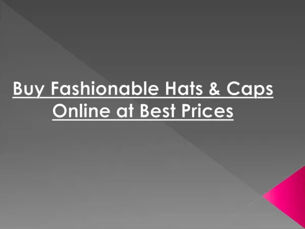 Fashionable Hats & Caps - Buy Online at Best Prices