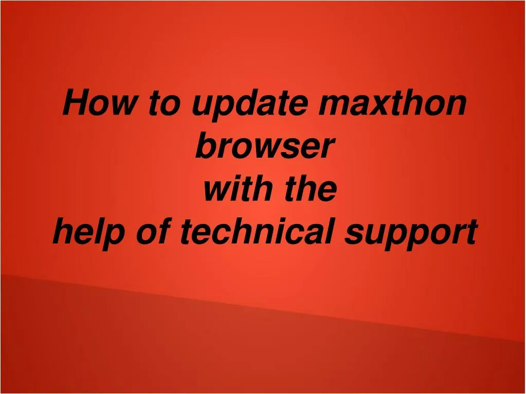 how to update maxthon browser with the help