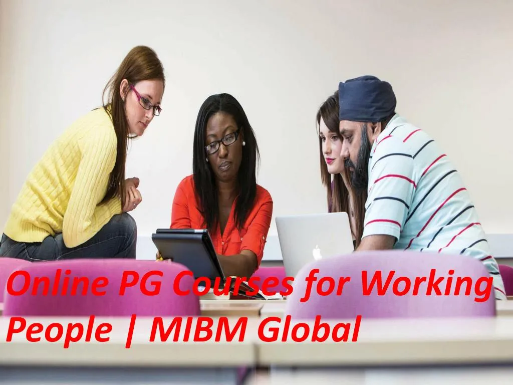 online pg courses for working people mibm global