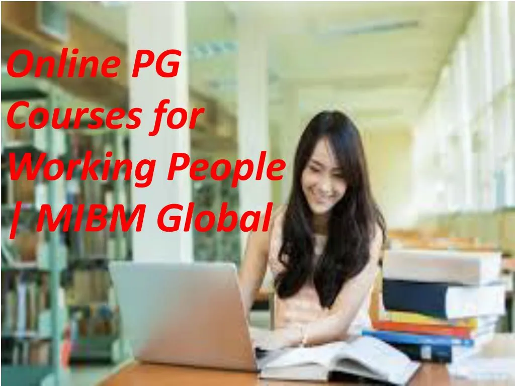 online pg courses for working people mibm global