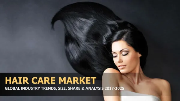 Hair Care Market Size, Trends, Analysis & Forecast 2017-2025