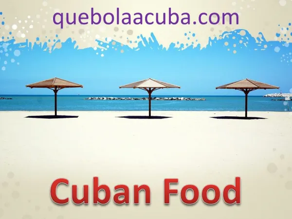 Cuba Roundtrips & Tours Cuban Food