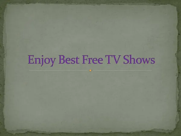 Enjoy best free TV shows
