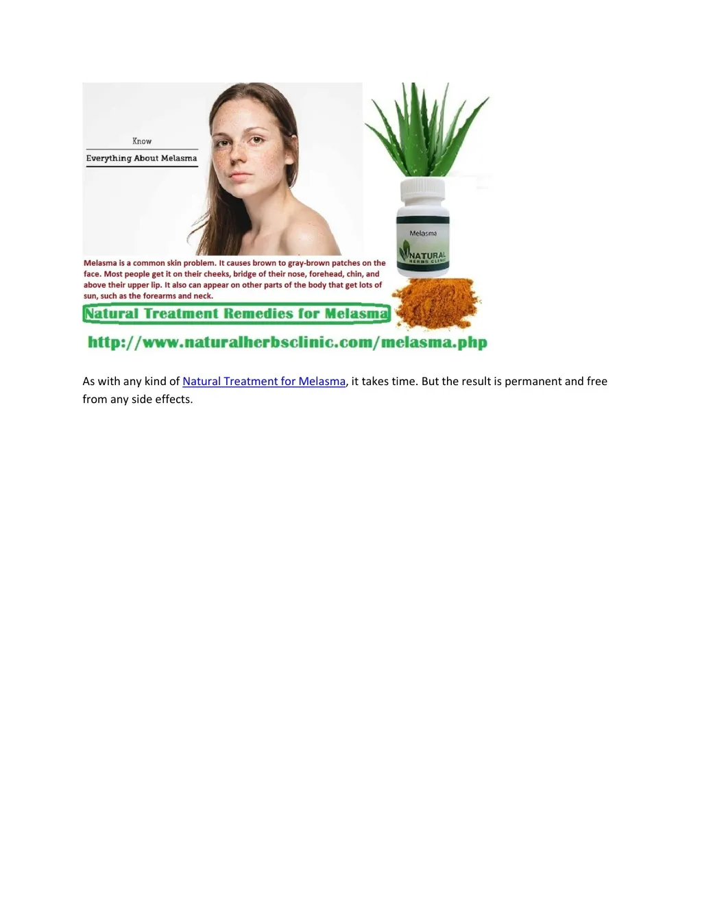 as with any kind of natural treatment for melasma