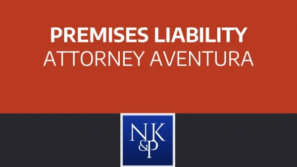 Premises Liability Attorney Aventura