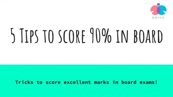 5 Tips to score 90% & more in board exams