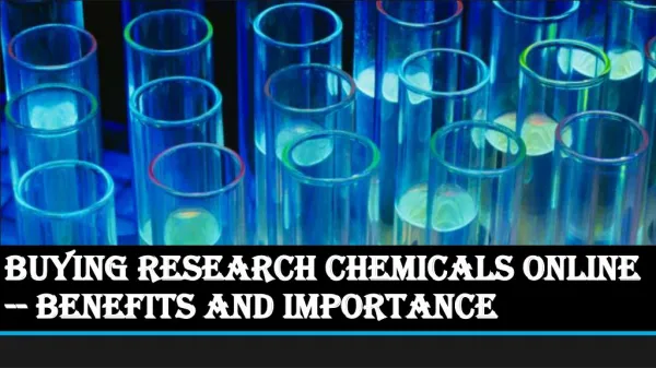 Benefits Which You Will Receive When You Buy Research Chemicals Online