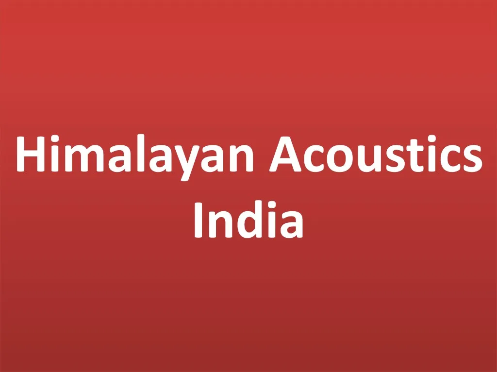 himalayan acoustics india