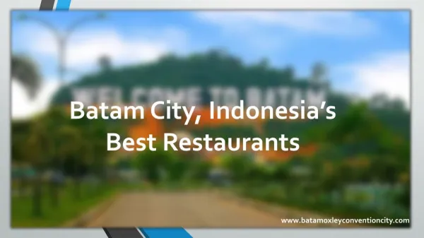 Batam City, Indonesia's Best Restaurants.