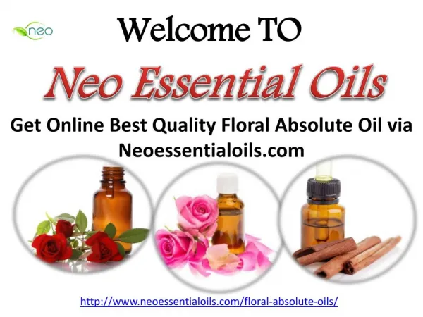 Get Online Best Quality Floral Absolute Oil via Neoessentialoils.com