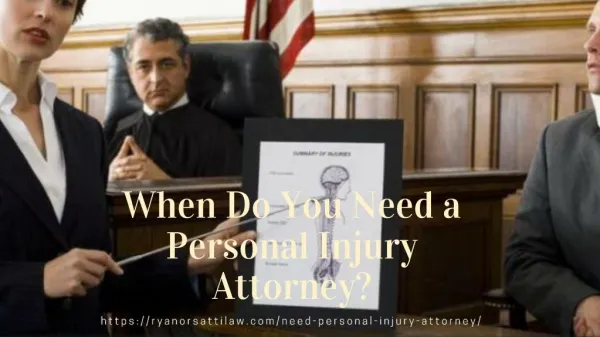 When Do You Need a Personal Injury Attorney?