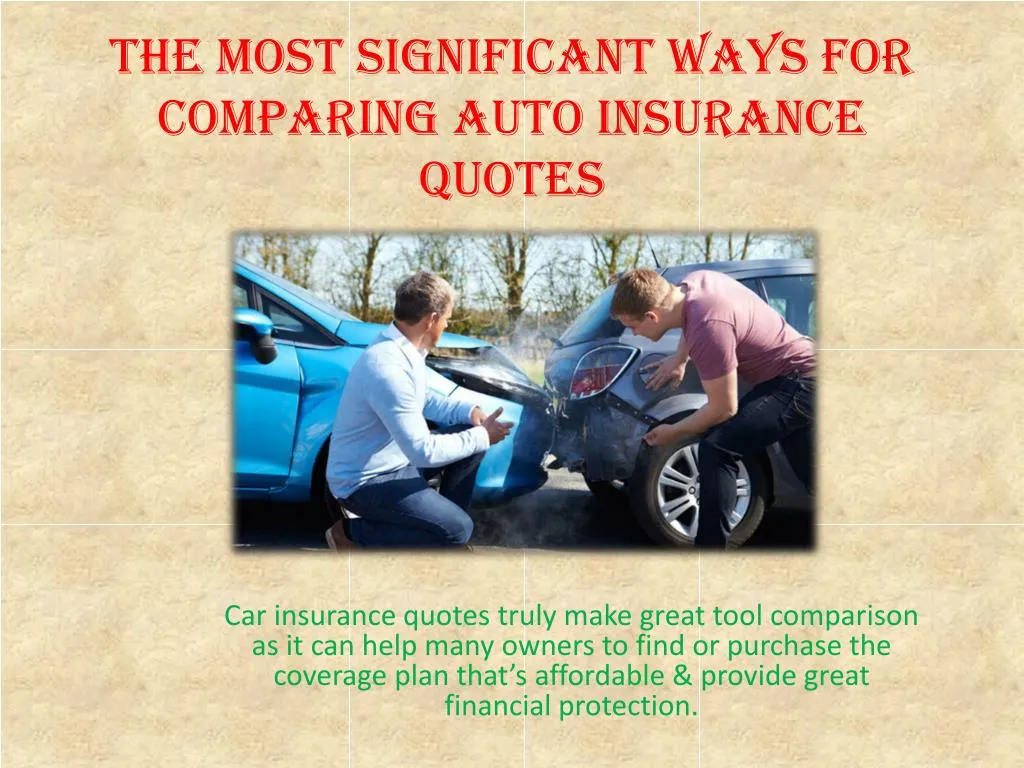 the most significant ways for comparing auto insurance quotes