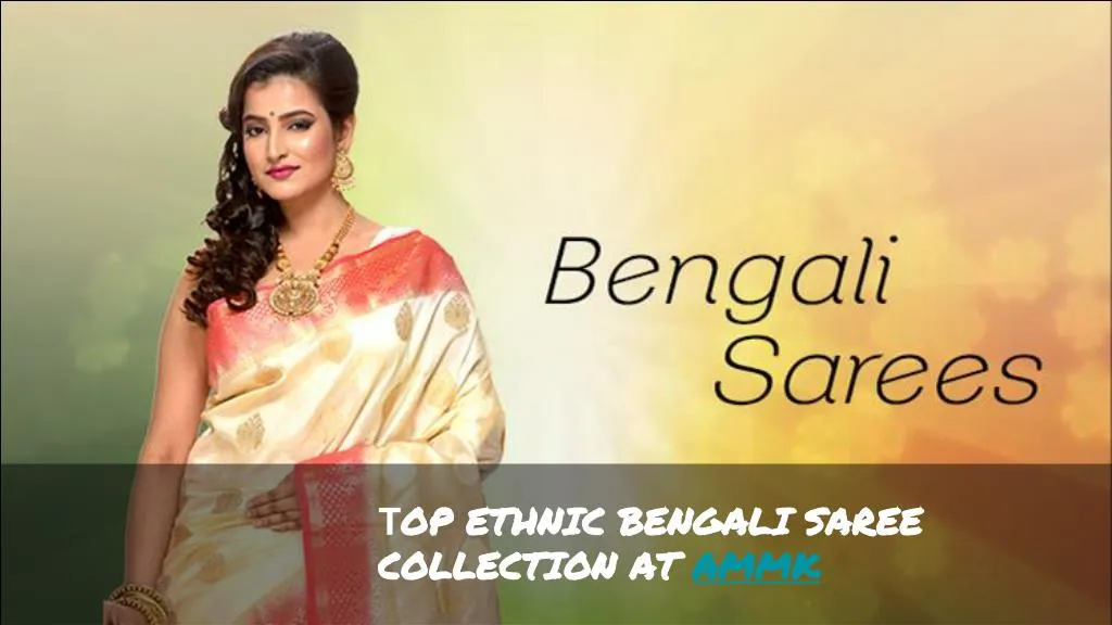 t op ethnic bengali saree collection at ammk