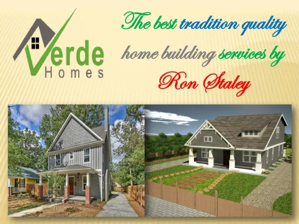 The best tradition quality home building services by Ron Staley