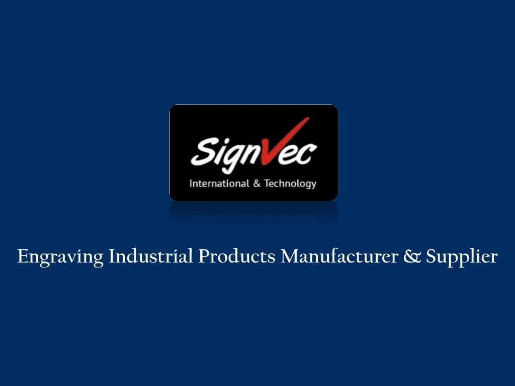 engraving industrial products manufacturer