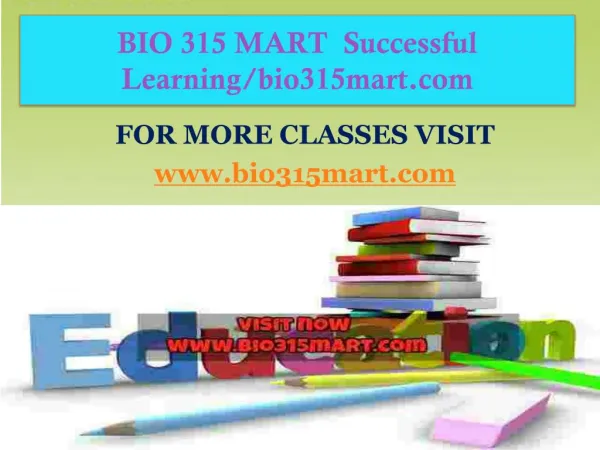BIO 315 MART Successful Learning/bio315mart.com