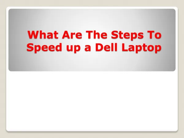 What are the steps to speed up a dell laptop