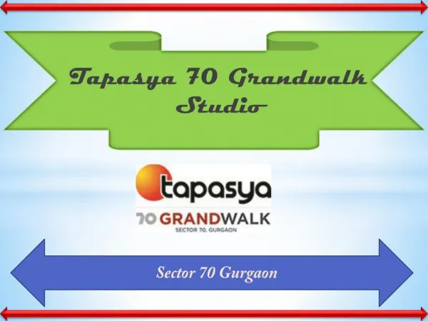 Tapasya 70 Grandwalk Studio Gurgaon – Retail Shops, Review, Price