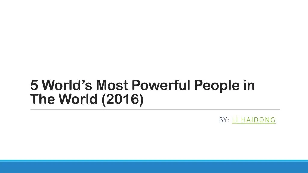 5 world s most powerful people in the world 2016