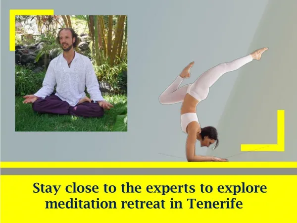 Stay close to the experts to explore meditation retreat in Tenerife