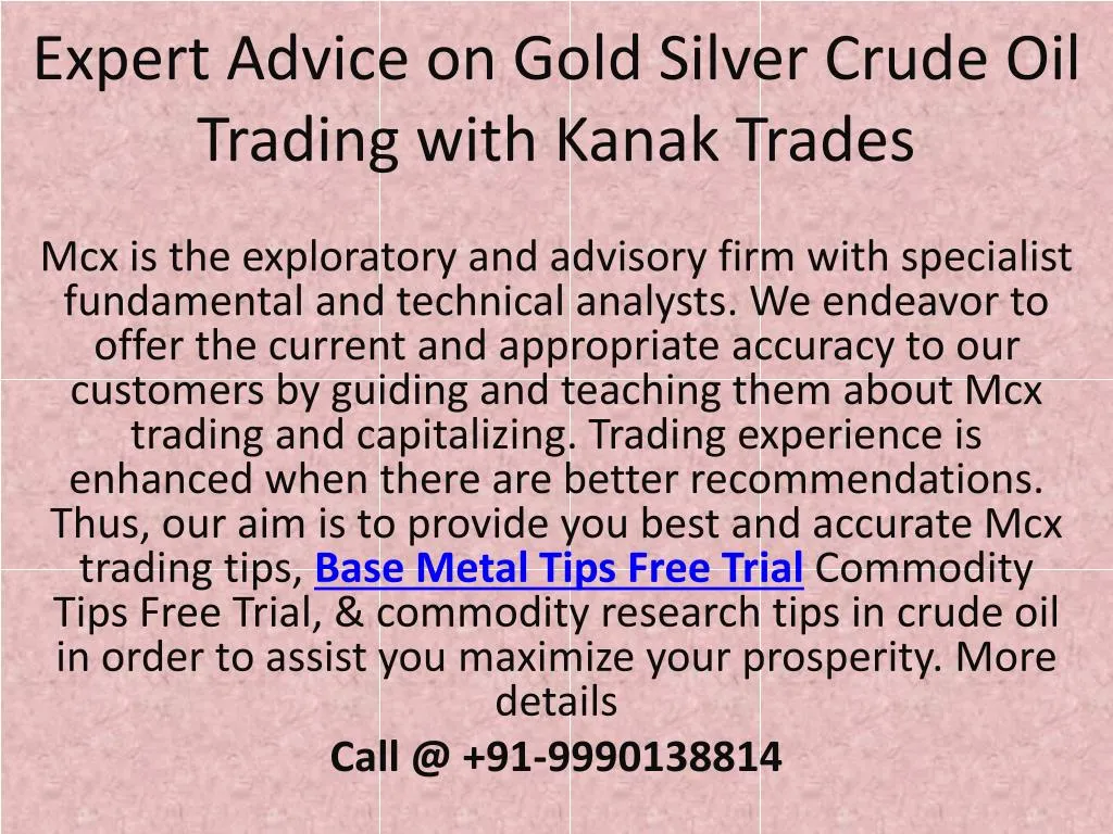 expert advice on gold silver crude oil trading with kanak trades
