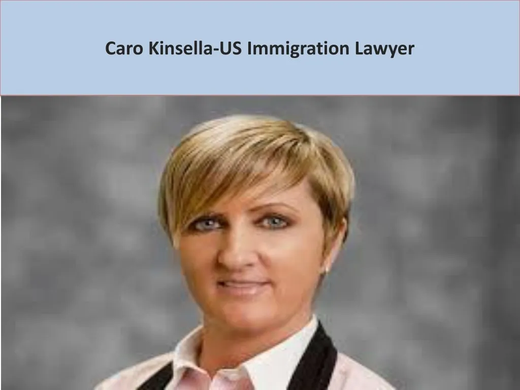 caro kinsella us immigration lawyer