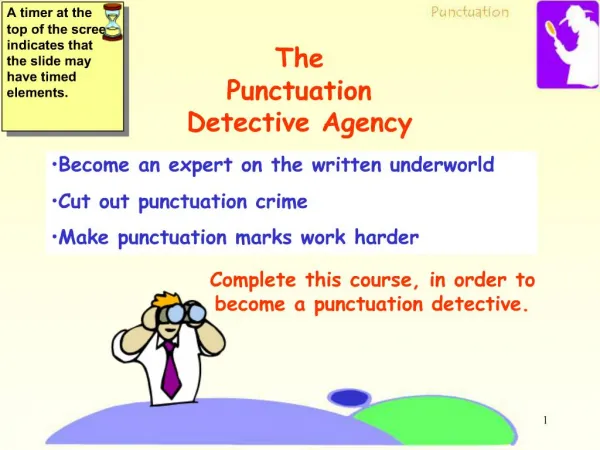 Become an expert on the written underworld Cut out punctuation crime Make punctuation marks work harder