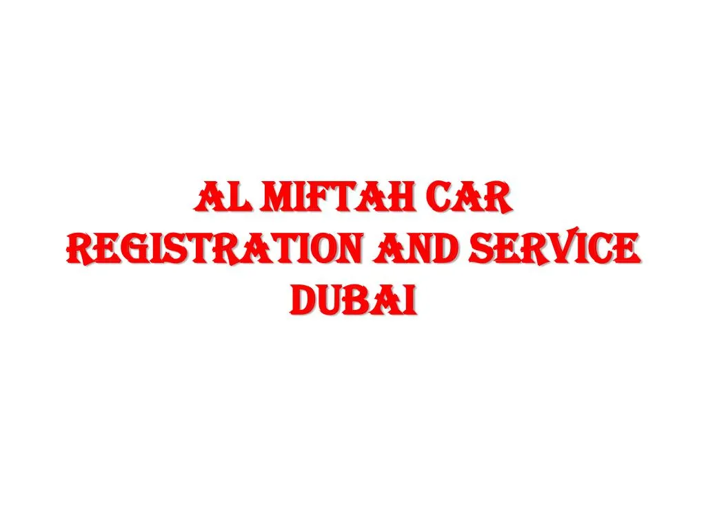 al miftah car registration and service dubai