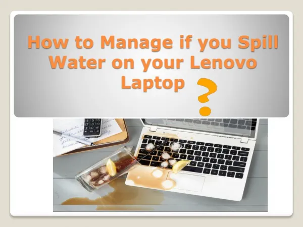 How to Manage if you Spill Water on your Lenovo Laptop?