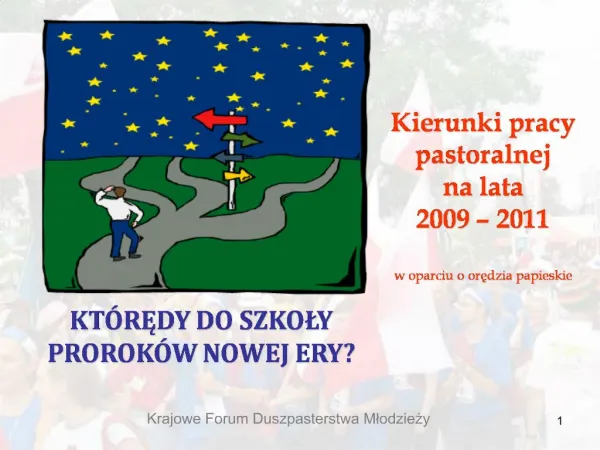 Kierunki pracy pastoralnej na lata 2009 2011 w oparciu o oredzia papieskie