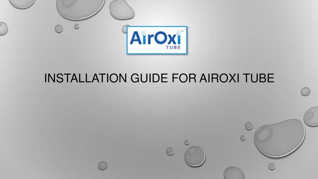 installation guide for airoxi tube