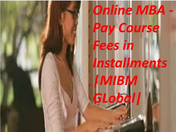 At the same time Online MBA - Pay Course Fees in Installments