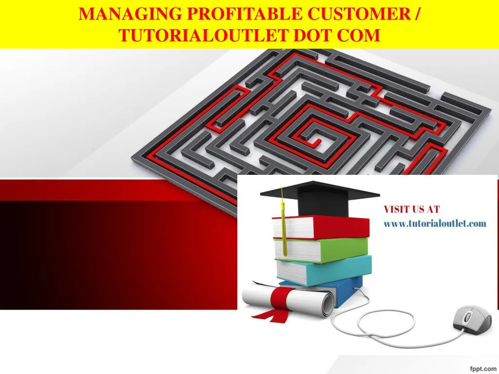managing profitable customer tutorialoutlet