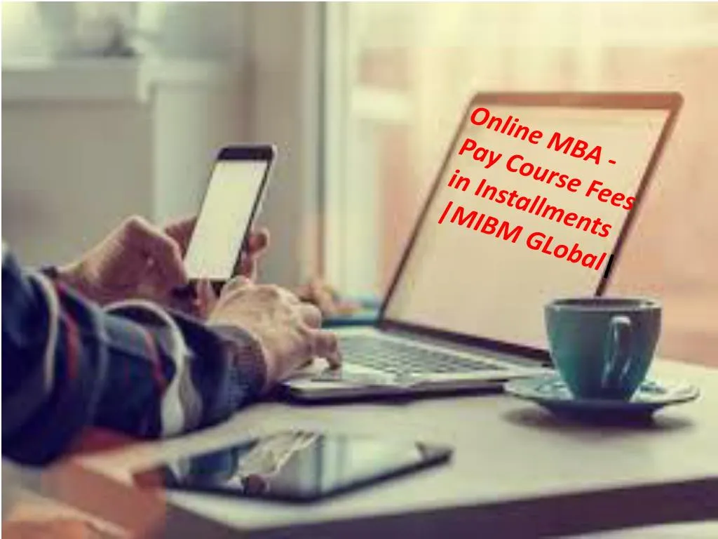 online mba pay course fees in installments mibm