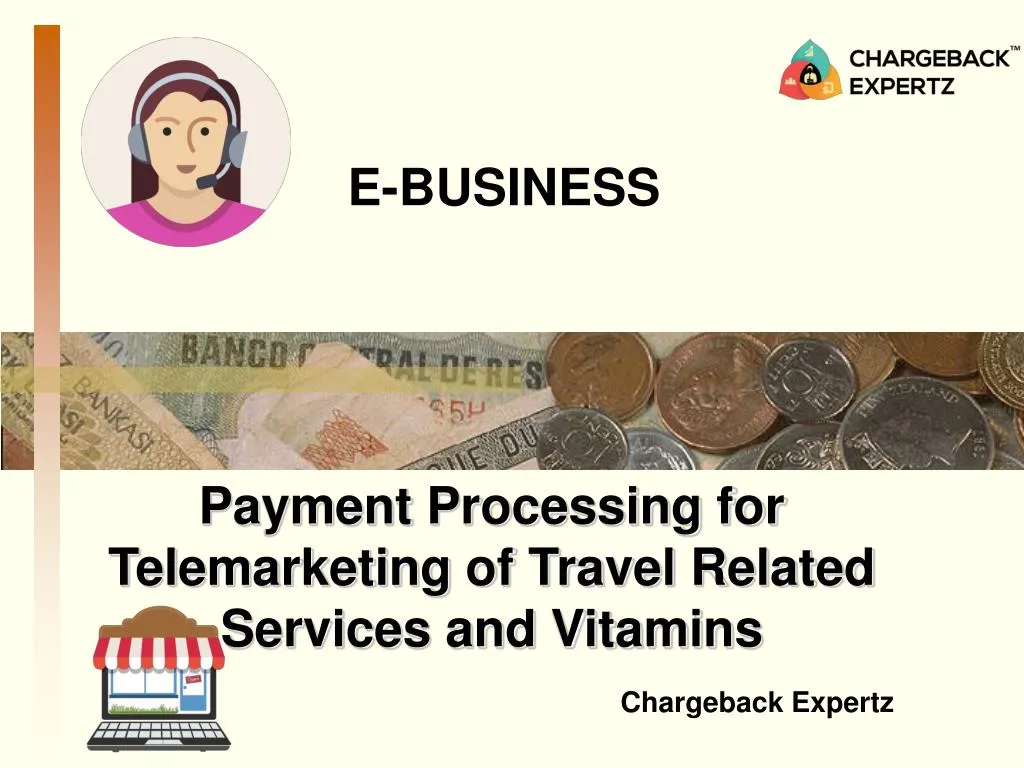 payment processing for telemarketing of travel related services and vitamins