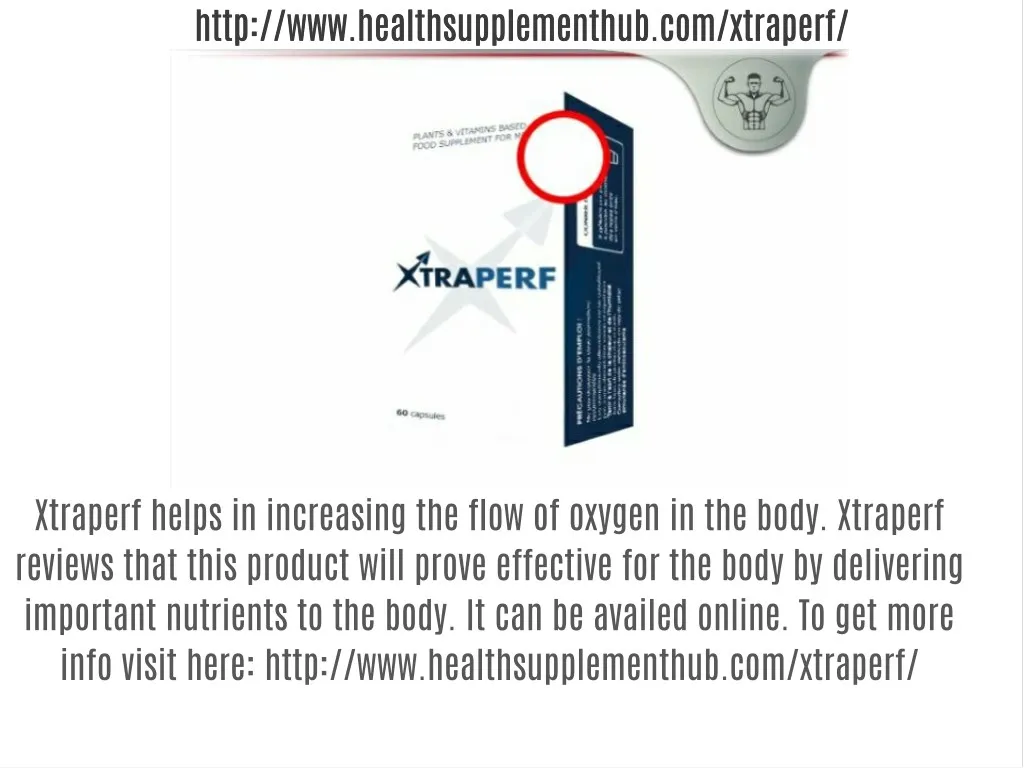 http www healthsupplementhub com xtraperf http