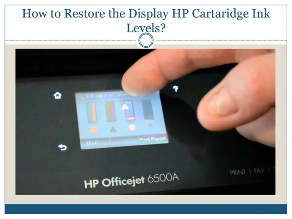 How to Restore the Display HP Cartridge Ink Levels?