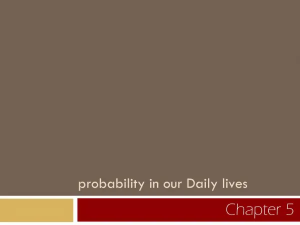 Probability in our Daily lives