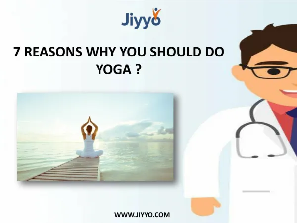 7 Reasons Why You Should Do Yoga - Jiyyo