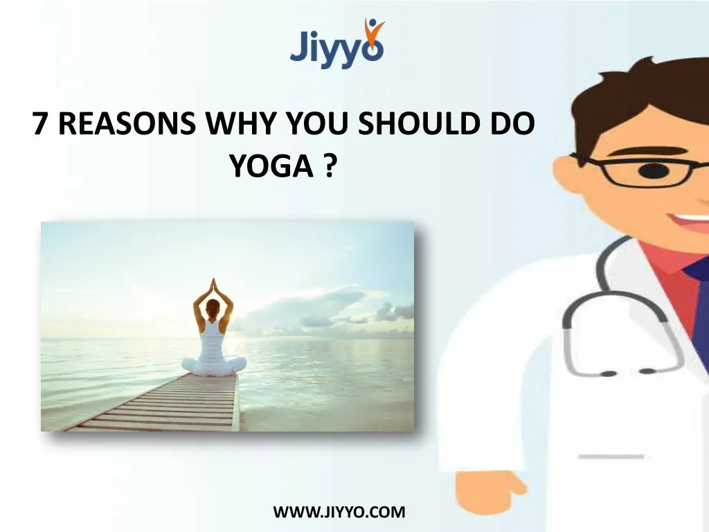 7 reasons why you should do yoga