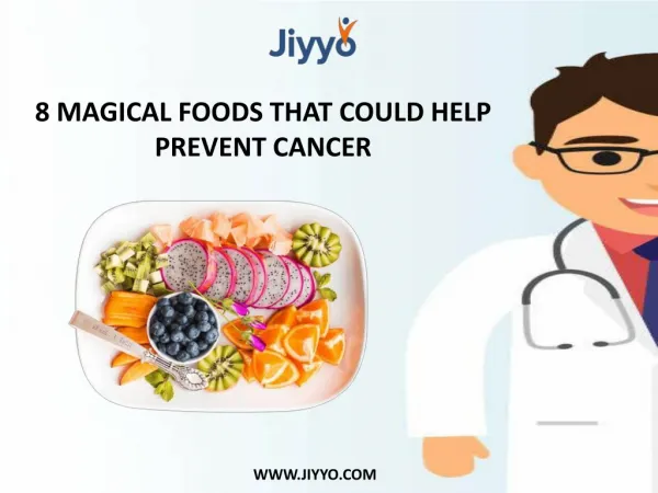 8 Magical Foods That Could Help Prevent Cancer - Jiyyo