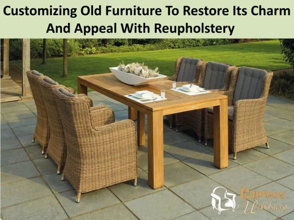 Restoring Appeal and Strength of Your Old Furniture with Reupholstery