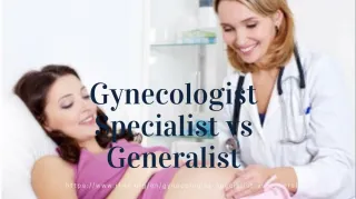 Gynecologist Specialist vs Generalist - slide 1