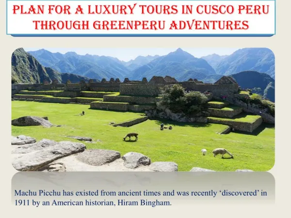 Plan for A Luxury tours in cusco peru through greenperu adventures