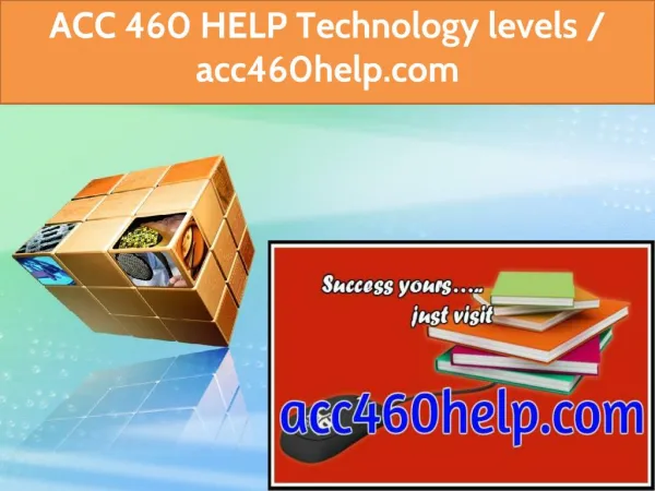 ACC 460 HELP Technology levels / acc460help.com