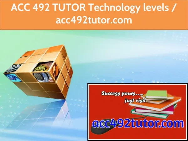 ACC 492 TUTOR Technology levels / acc492tutor.com