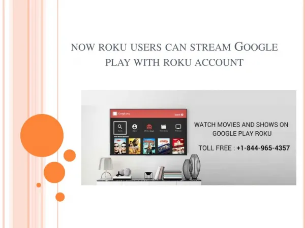 now roku users can stream Google play with roku account