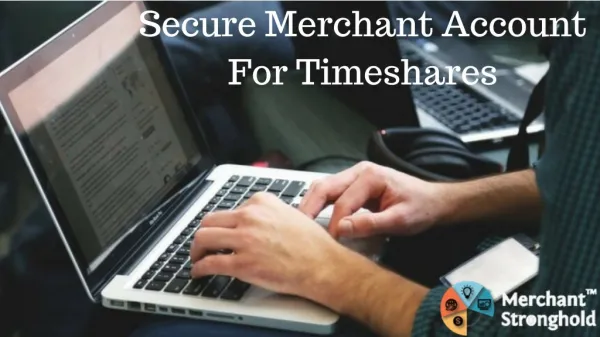 Safe and Secure Merchant Account for Timeshares