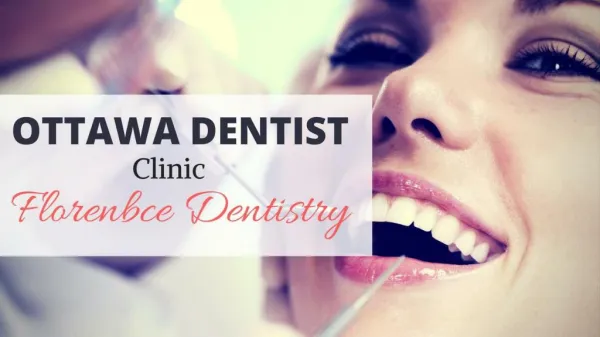 Ottawa Dental Service | Florence Dentistry